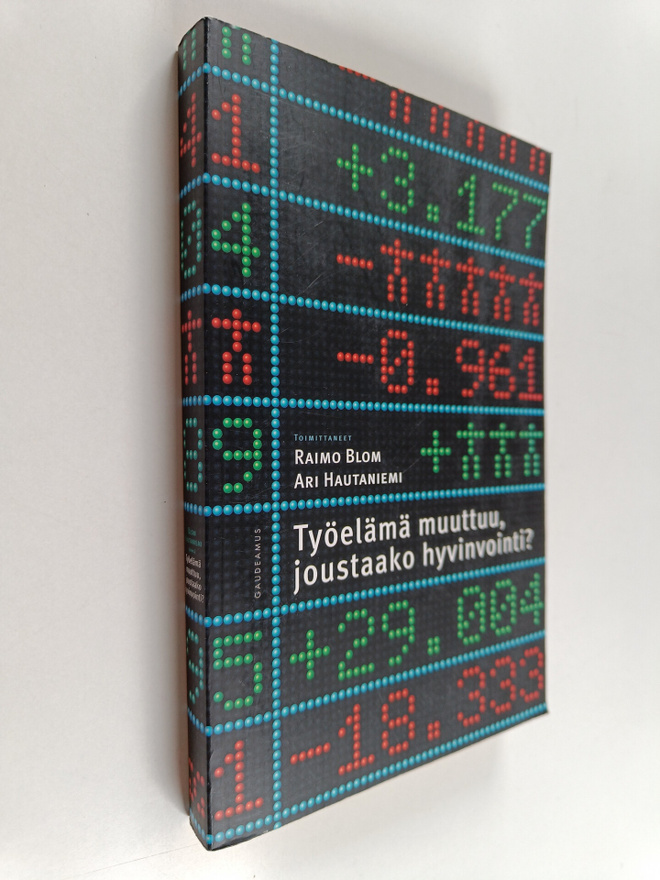 Raimo ym. (toim.) Blom : Työelämä muuttuu, joustaako hyvi...