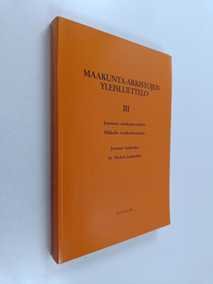 Maakunta-arkistojen yleisluettelo : 3 : Turun maakunta-ar...