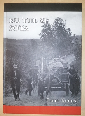 Lauri Kantee : Ko tul se sota