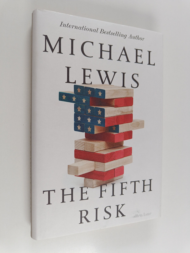 Michael Lewis : The fifth risk : undoing democracy
