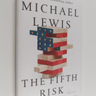 Michael Lewis : The fifth risk : undoing democracy - pikkukuva 1