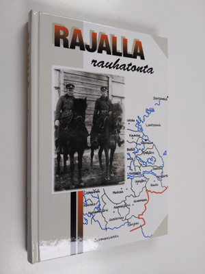 Kaino Tuokko : Rajalla rauhatonta