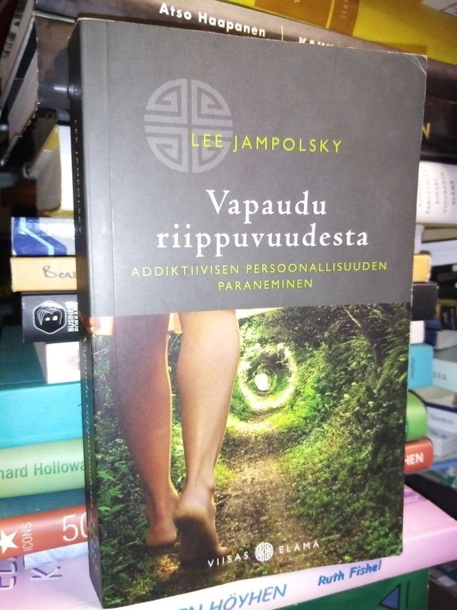 Jampolsky : Vapaudu riippuvuudesta
