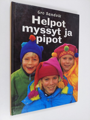 Gro Sandvik : Helpot myssyt ja pipot
