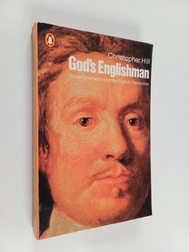 Christopher Hill : God's Englishman : Oliver Cromwell and...