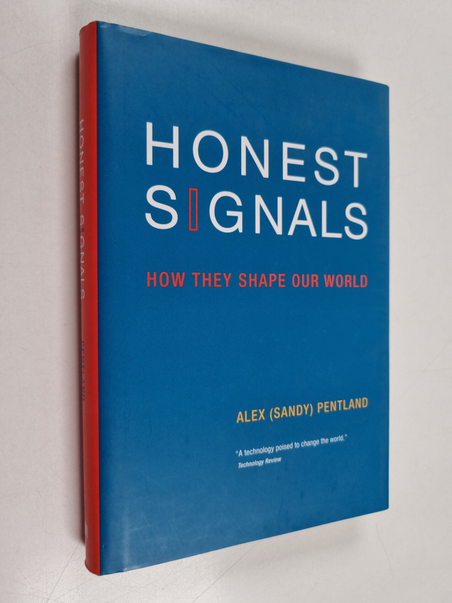 Alex Pentland : Honest signals : how they shape our world