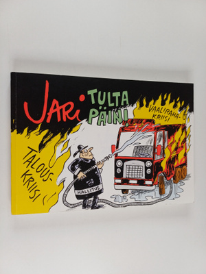 Jari : Tulta päin!