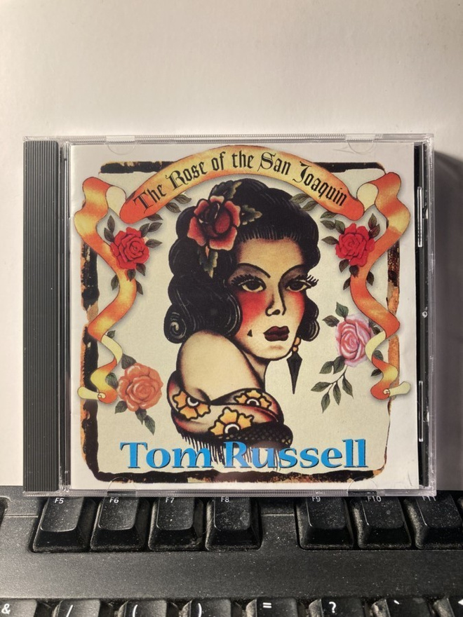 TOM RUSSELL: The Rose Of San Joaquin, CD