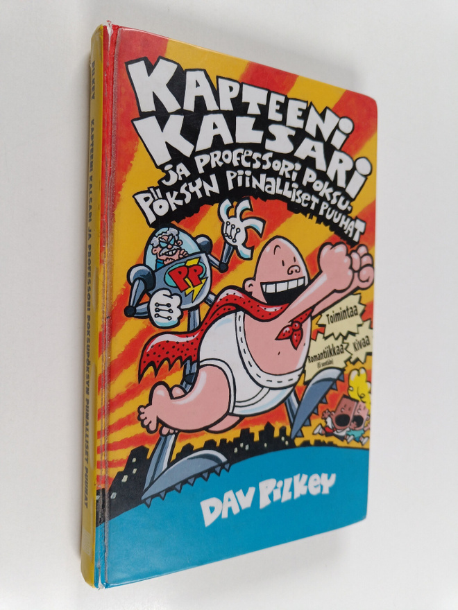 Dav Pilkey : Kapteeni Kalsari ja professori Poksupöksyn p...