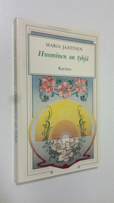 Maria Jaatinen : Huominen on tyhjä
