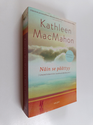 Kathleen MacMahon : Näin se päättyy (ennakkokappale)