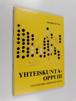 Heikki Rinne : Yhteiskuntaoppi 3 : (Näytelmiä nykypäiväst...