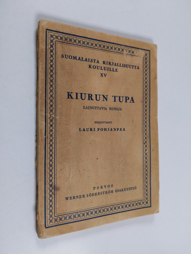 Lauri Pohjanpää : Kiurun tupa - lausuttavia runoja