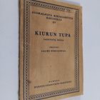Lauri Pohjanpää : Kiurun tupa - lausuttavia runoja - pikkukuva 1