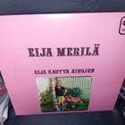 LP Eija Merilä : Eija kautta aikojen ( SIS POSTIKULU ) - pikkukuva 1