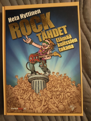 Heta Hyttinen: Rocktähdet, elämää kulissien takana