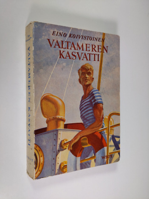 Eino Koivistoinen : Valtameren kasvatti : kirja merenkynt...