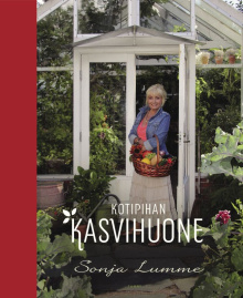Sonja Lumme - Kotipihan kasvihuone