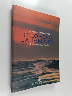 Filosofia ja ihminen : elämänfilosofian kysymyksiä