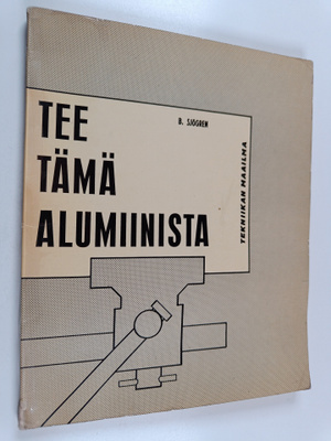 Burton Sjögren : Tee tämä alumiinista