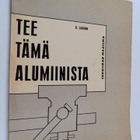 Burton Sjögren : Tee tämä alumiinista - pikkukuva 1