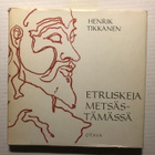 Henrik Tikkanen Etruskeja metsästämässä - pikkukuva 1
