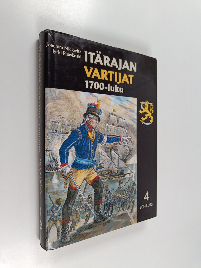 Jyrki Paaskoski ym. : Itärajan vartijat 4 : 1700-luku