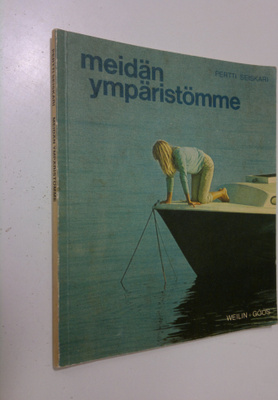Pertti Seiskari : Meidän ympäristömme