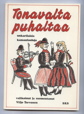 Tonavalta puhaltaa - unkarilaisia kansanlauluja