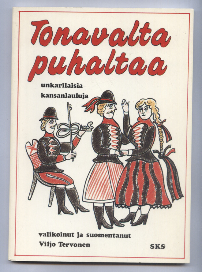 Tonavalta puhaltaa - unkarilaisia kansanlauluja