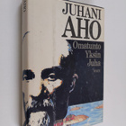 Juhani Aho : Omatunto ; Yksin ; Juha - pikkukuva 1