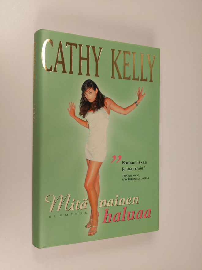 Cathy Kelly : Mitä nainen haluaa