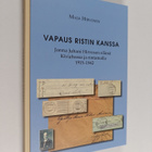 Maija Hirvonen : Vapaus ristin kanssa : Jorma Juhani Hirv... - pikkukuva 1