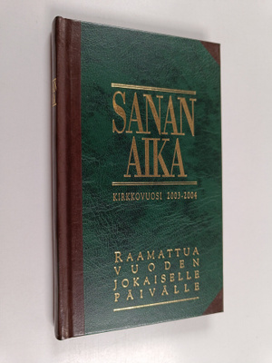 Sanan aika : Raamattua vuoden jokaiselle päivälle : kirkk...