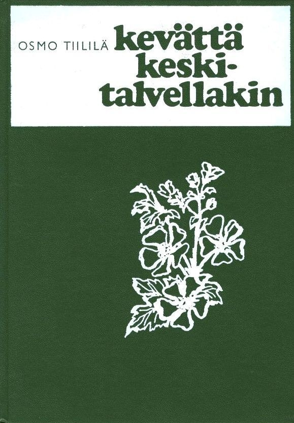 Osmo Tiililä : Kevättä keskitalvellakin