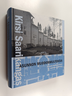 Kirsi Saarikangas : Asunnon muodonmuutoksia : puhtauden e...
