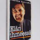 Markku Koivisto : Elän ihmeessä - pikkukuva 1
