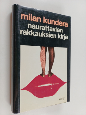 Milan Kundera : Naurattavien rakkauksien kirja