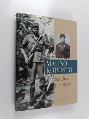 Mauno Koivisto : Koulussa ja sodassa (signeerattu)