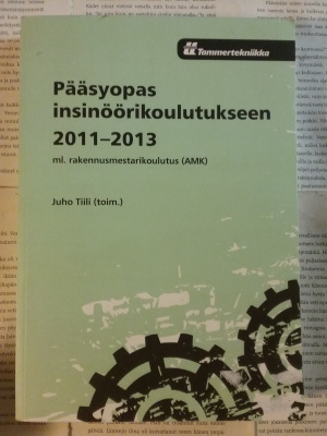 Juho Tiili - Pääsyopas insinöörikoulutukseen 2011-2013