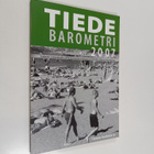 Pentti Kiljunen ym. : Tiedebarometri 2007 - tutkimus suom... - pikkukuva 1