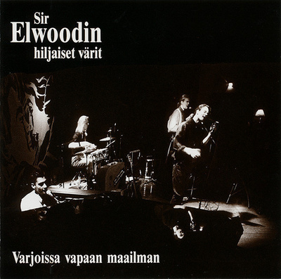 Sir Elwoodin Hiljaiset Värit - Varjoissa vapaan maailman