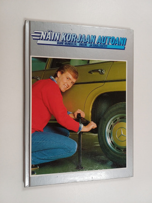 Näin korjaan autoani 15 : vaihe vaiheelta, oikein ja edul...