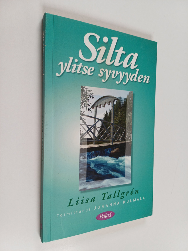 Liisa Tallgren ym. : Silta ylitse syvyyden