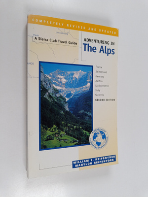 William E. Reifsnyder : Adventuring in the Alps : France,...