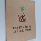 Ensimmäiset aseveljemme : saksalaiset Suomen vapaussodass... - pikkukuva 1