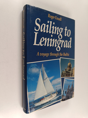 Roger Foxall : Sailing to Leningrad : a voyage through th...