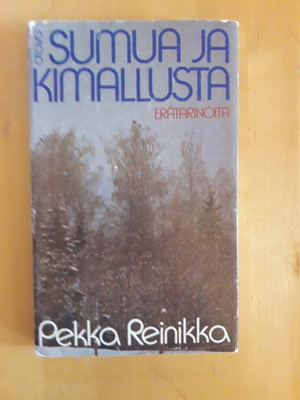 Pekka Reinikka; Sumua ja kimallusta -erätarinoita