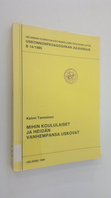 Kalevi Tamminen : Mihin koululaiset ja heidän vanhempansa...