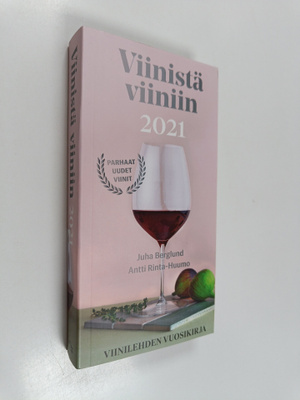 Juha Berglund : Viinistä viiniin 2021 : Viini-lehden vuos...